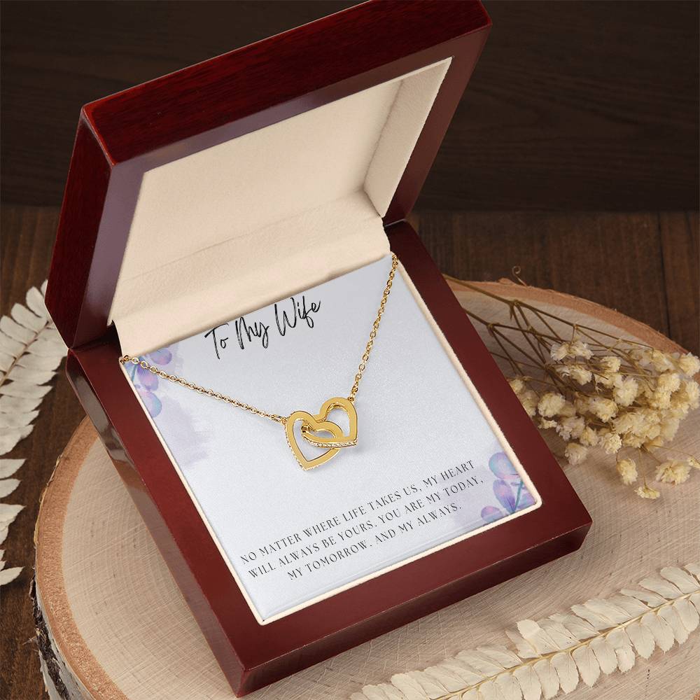 To My Wife - My Heart will Always be Yours - Interlocking Hearts