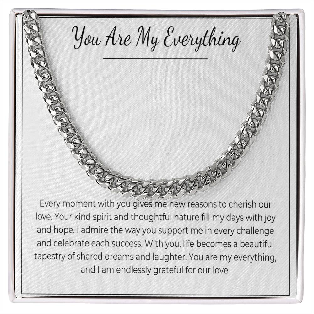 You Are My Everything - Cuban Link Chain