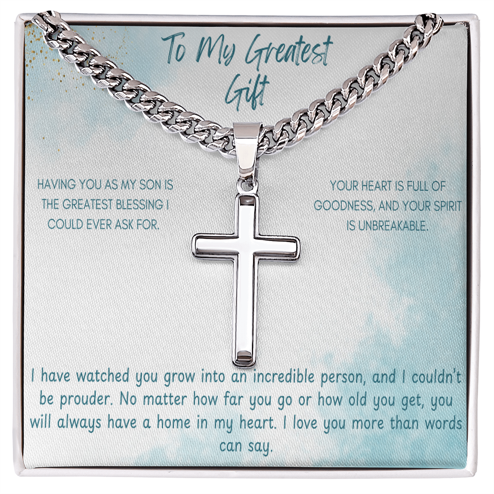 To My Greatest Gift - Cuban Chain with Artisan Cross Necklace