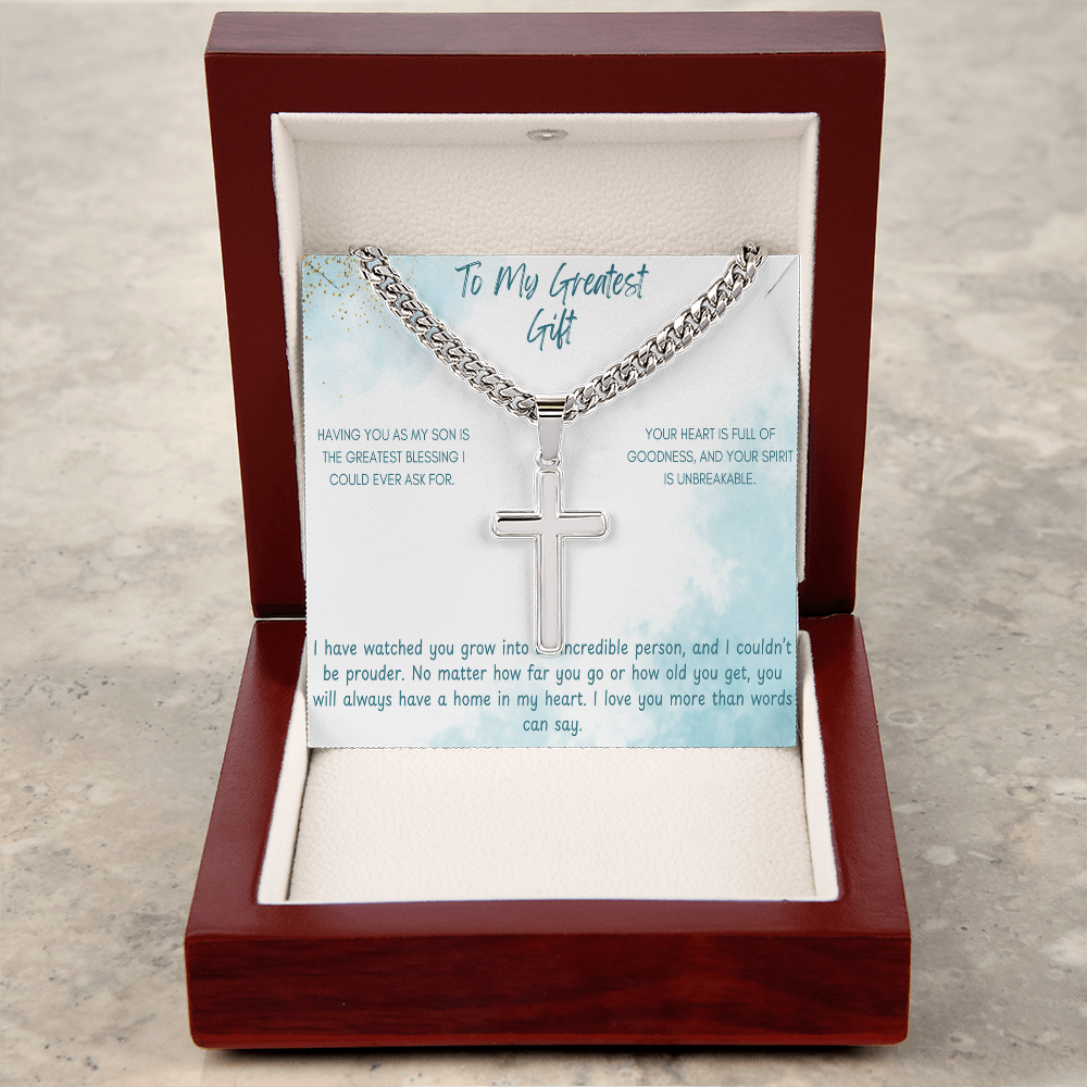 To My Greatest Gift - Cuban Chain with Artisan Cross Necklace