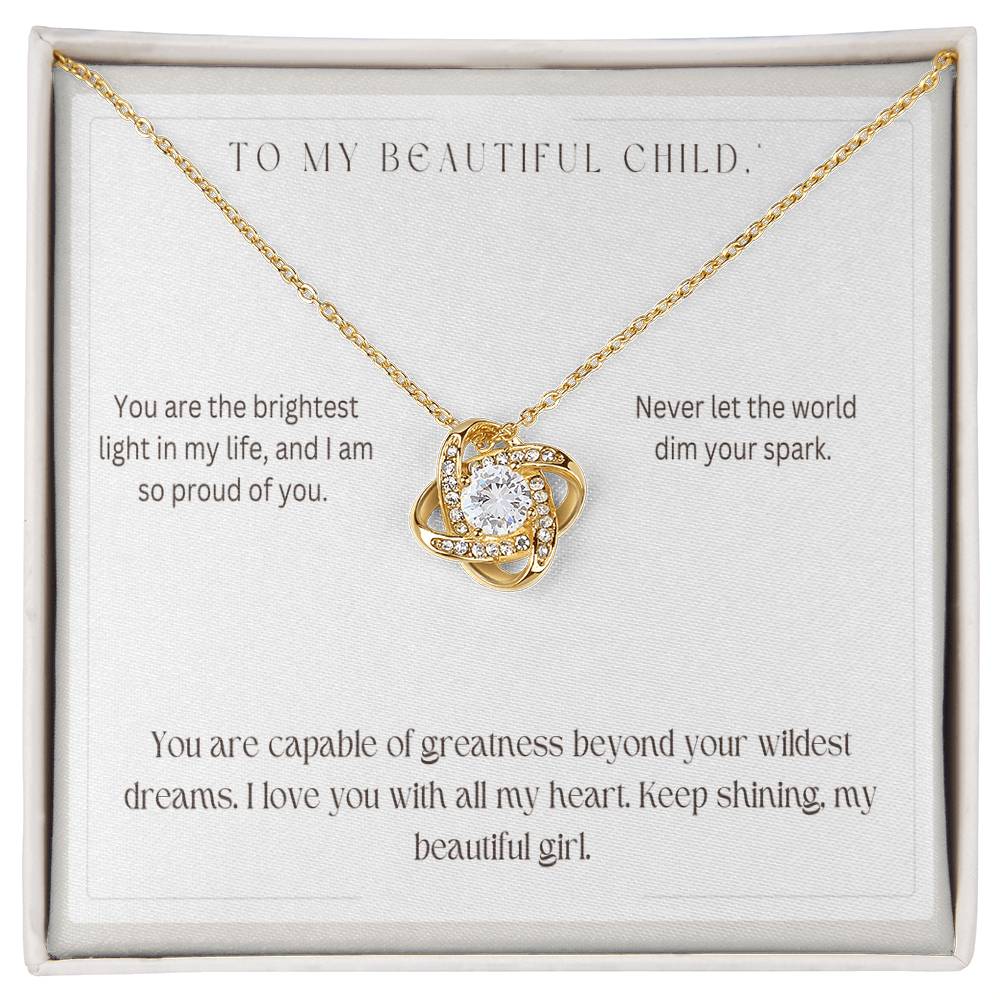 To My Beautiful Child -  Love Knot Necklace