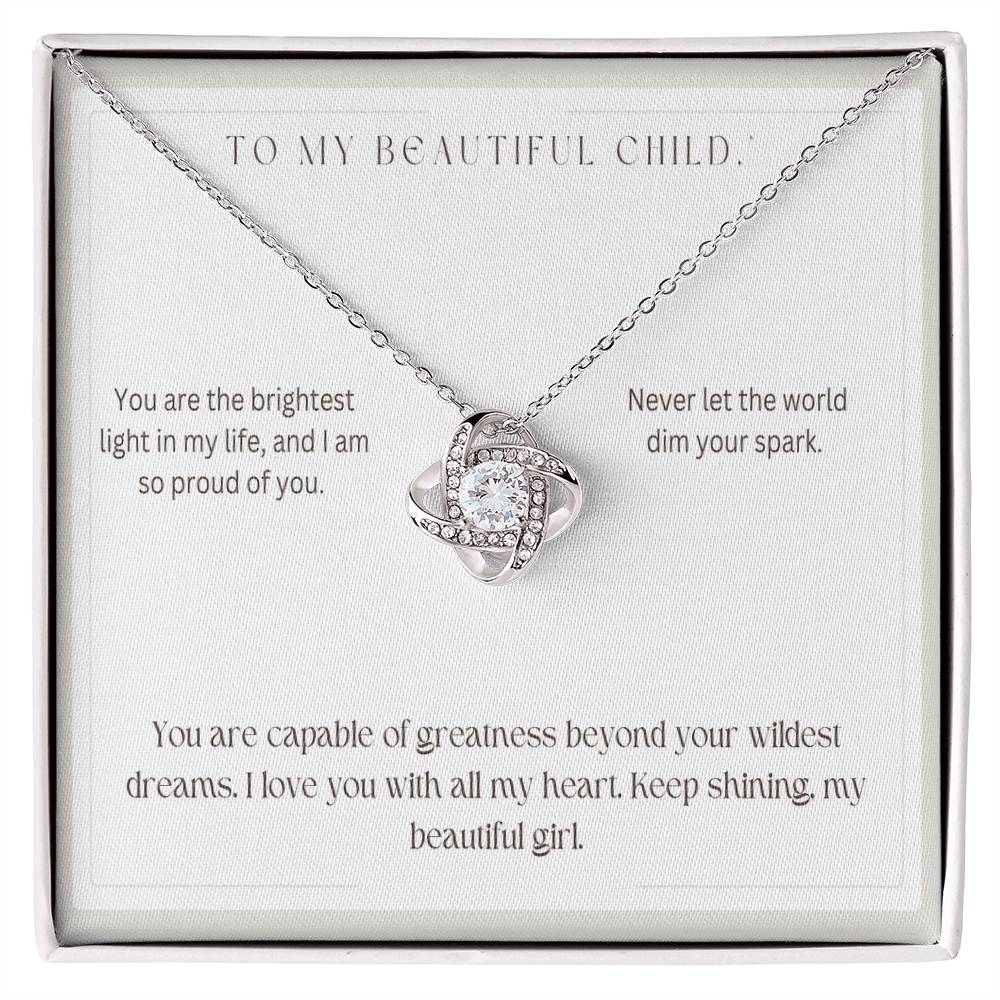 To My Beautiful Child -  Love Knot Necklace